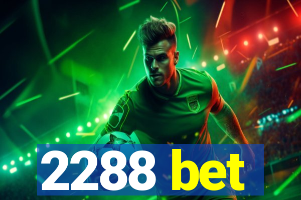2288 bet